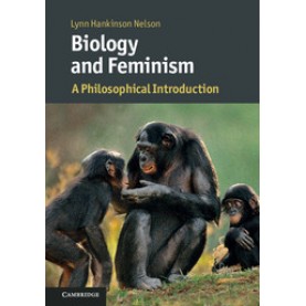Biology and Feminism,Hankinson Nelson,Cambridge University Press,9781107462038,