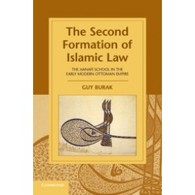 The Second Formation of Islamic Law,Burak,Cambridge University Press,9781107462076,