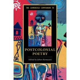 The Cambridge Companion to Postcolonial Poetry,Ramazani,Cambridge University Press,9781107462878,