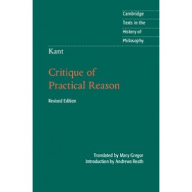 Kant : Critique of Practical Reason, 2nd Edition,Andrews Reath,Cambridge University Press,9781107467057,