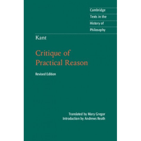 Kant : Critique of Practical Reason, 2nd Edition,Andrews Reath,Cambridge University Press,9781107467057,
