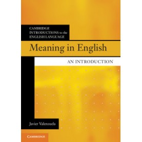 Meaning in English,Valenzuela,Cambridge University Press,9781107480162,
