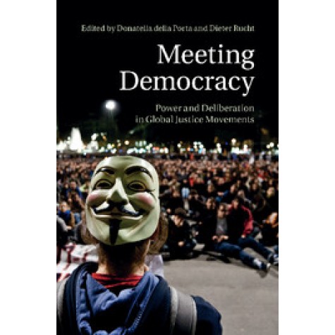 Meeting Democracy,Donatella Della Porta,Cambridge University Press,9781107484269,