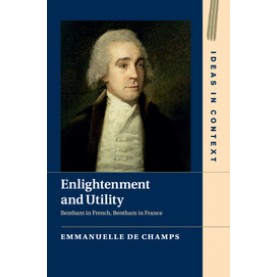 Enlightenment and Utility,de Champs,Cambridge University Press,9781107491595,