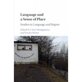 Language and a Sense of Place,MONTGOMERY,Cambridge University Press,9781107098718,