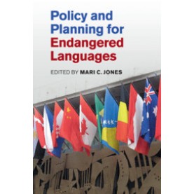 Policy and Planning for Endangered Languages,Edited by Mari C. Jones,Cambridge University Press,9781107491984,