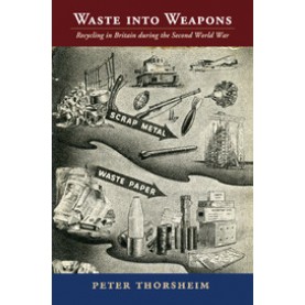Waste into Weapons,Thorsheim,Cambridge University Press,9781107492097,