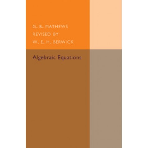 Algebraic Equations,Mathews,Cambridge University Press,9781107493612,