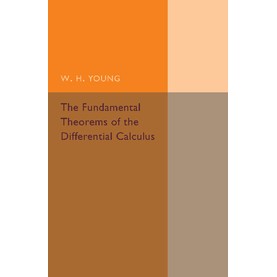 The Fundamental Theorems of the Differential Calculus,Young,Cambridge University Press,9781107493629,