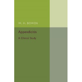 Appendicitis,W. H. Bowen,Cambridge University Press,9781107494749,