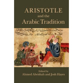 Aristotle and the Arabic Tradition,Alwishah,Cambridge University Press,9781107499225,