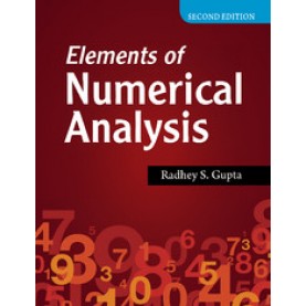 Elements of Numerical Analysis 2nd,Radhey S. Gupta,Cambridge University Press India Pvt Ltd  (CUPIPL),9781107500495,