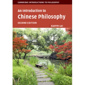 An Introduction to Chinese Philosophy 2nd ed,Karyn Lai,Cambridge University Press,9781107504097,