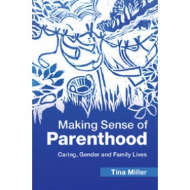 Making Sense of Parenthood,MILLER,Cambridge University Press,9781107504288,