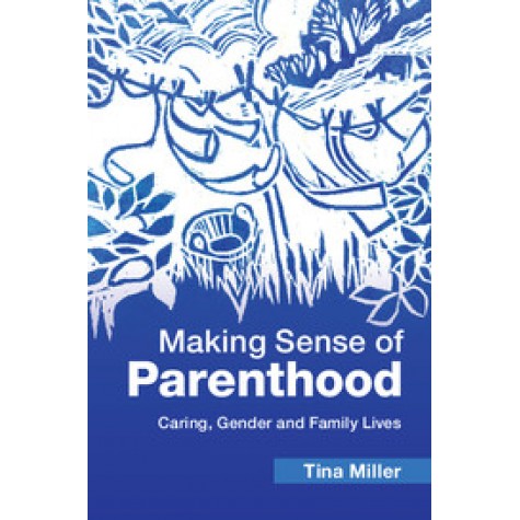 Making Sense of Parenthood,MILLER,Cambridge University Press,9781107504288,
