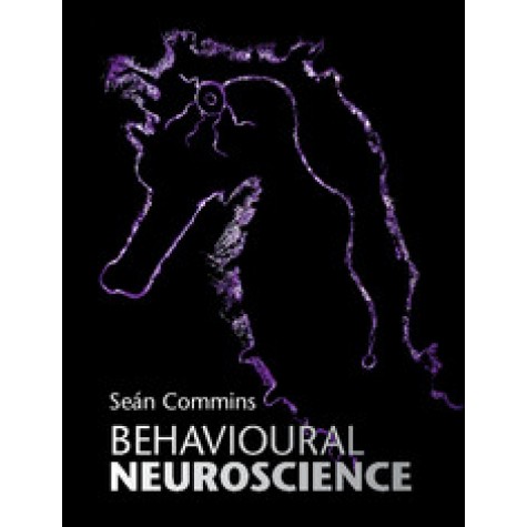 Behavioural Neuroscience,COMMINS,Cambridge University Press,9781107104501,