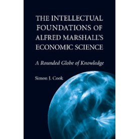 The Intellectual Foundations of Alfred Marshalls Economic Science,COOK,Cambridge University Press,9781107514126,