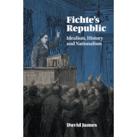 Fichte's Republic,JAMES,Cambridge University Press,9781107527829,