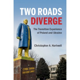 Two Roads Diverge-Christopher A Hartwell-Cambridge University Press-
