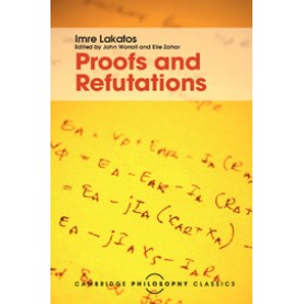 Proofs and Refutations-LAKATOS-Cambridge University Press-9781107534056  (PB)