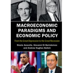 Macroeconomic Paradigms and Economic Policy-From the Great Depression to the Great Recession-ACOCELLA-Cambridge University Press-9781107542099  (PB)