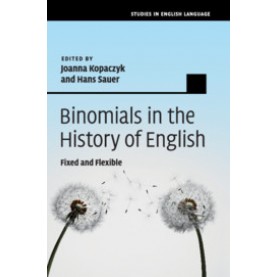Binomials in the History of English,Kopaczyk,Cambridge University Press,9781107118478,