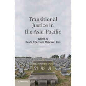 Transitional Justice in the Asia-Pacific,JEFFERY,Cambridge University Press,9781107546219,