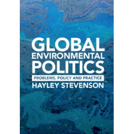 Global Environmental Politics,Stevenson,Cambridge University Press,9781107547537,