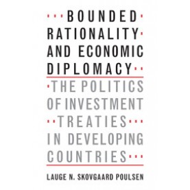 Bounded Rationality and Economic Diplomacy,Skovgaard Poulsen,Cambridge University Press,9781107552012,