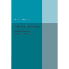 Tides and Tidal Streams,H. D. Warburg,Cambridge University Press,9781107559936,