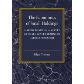 The Economics of Small Holdings,Thomas,Cambridge University Press,9781107586727,