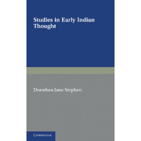 Studies in Early Indian Thought,STEPHEN,Cambridge University Press,9781107605008,
