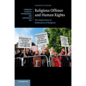 Religious Offence and Human Rights,Lorenz Langer,Cambridge University Press,9781107612204,