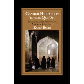 Gender Hierarchy in the Qur'Än,BAUER,Cambridge University Press,9781107613935,