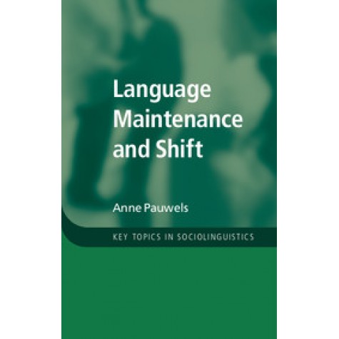 Language Maintenance and Shift-Pauwels-Cambridge University Press-9781107043695