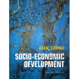 Socio-Economic Development,Adam Szirmai,Cambridge University Press,9781107624498,