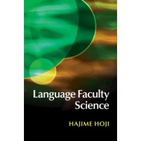 Language Faculty Science,Hajime Hoji,Cambridge University Press,9781107624795,