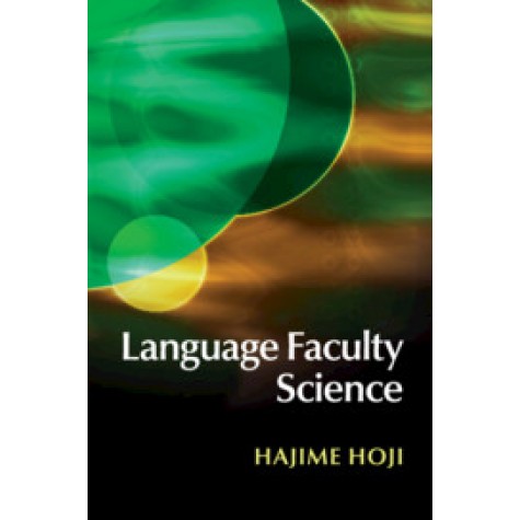 Language Faculty Science,Hajime Hoji,Cambridge University Press,9781107624795,