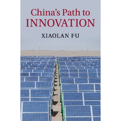 China's Path to Innovation,FU,Cambridge University Press,9781107625235,