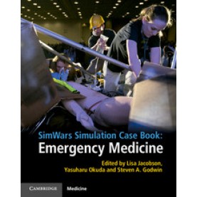SimWars Simulation Case Book: Emergency Medicine,Lisa Jacobson,Cambridge University Press,9781107625280,