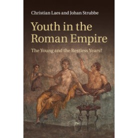 Youth in the Roman Empire,Laes,Cambridge University Press,9781107626720,