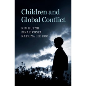 Children and Global Conflict,Huynh,Cambridge University Press,9781107626980,