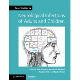 Case Studies in Neurological Infection,Tom Solomon,Cambridge University Press,9781107634916,