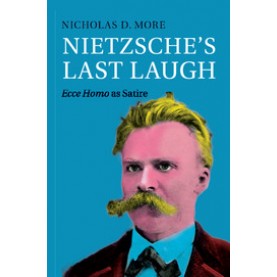 Nietzsches Last Laugh,Nicholas D. More,Cambridge University Press,9781107636866,