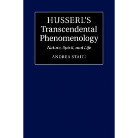 Husserl's Transcendental Phenomenology,Staiti,Cambridge University Press,9781107638679,