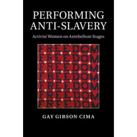 Performing Anti-Slavery,CIMA,Cambridge University Press,9781107644601,