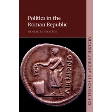 Politics in the Roman Republic,MOURITSEN,Cambridge University Press,9781107651333,