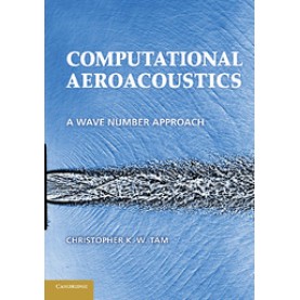 Computational Aeroacoustics,Tam,Cambridge University Press,9781107656338,