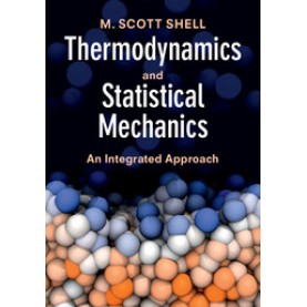 Thermodynamics and Statistical Mechanics,M. Scott Shell,Cambridge University Press,9781107656789,