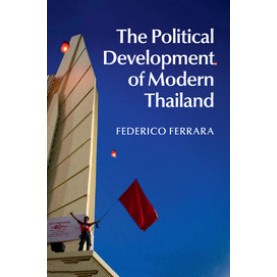 The Political Development of Modern Thailand,Ferrara,Cambridge University Press,9781107657298,